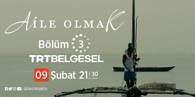 Aile Olmak belgeseli bu akşam yayında