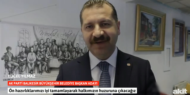 AK Parti Balıkesir adayı Yücel Yılmaz: 