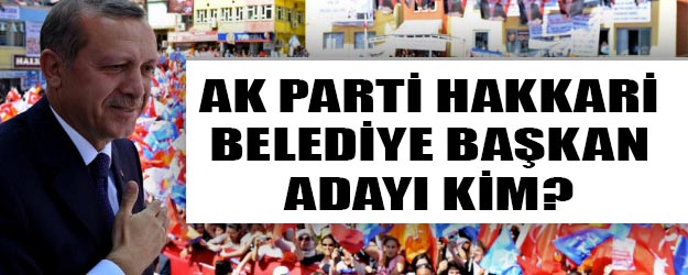 AK Parti Hakkari belediye başkan adayları 2019