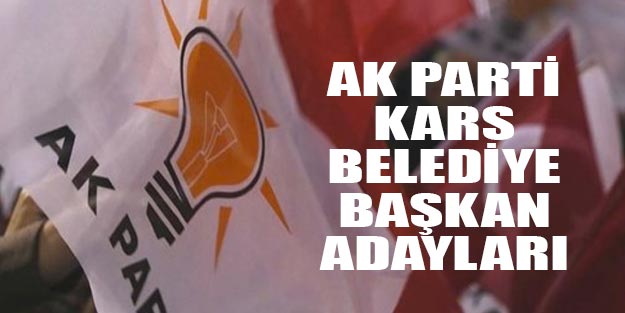 AK Parti Kars belediye başkan adayları kim 2019?
