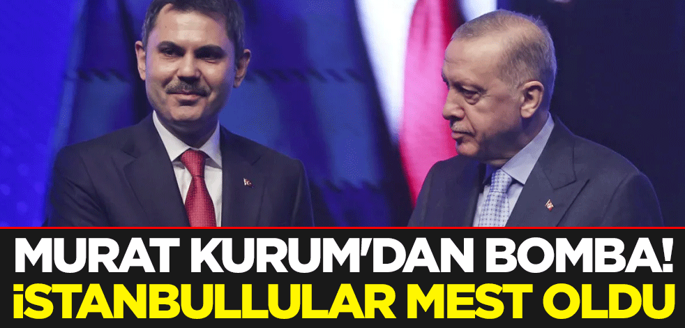 Murat Kurum'dan bomba! İstanbullular mest oldu