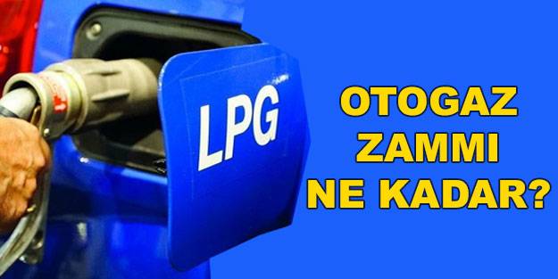 Akaryakıt zammı son dakika! LPG zammı ne kadar? LPG litre fiyatı ne kadar oldu? Benzin, motorine zam geldi mi?