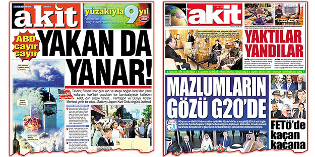 Akit 11 Eylül 2001’den beri söylüyor: Yakan da yanar!