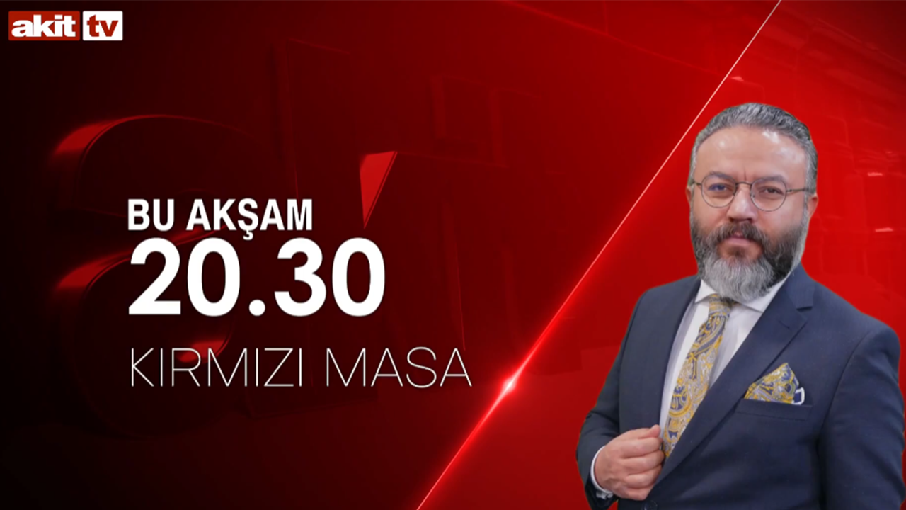 Akit TV’de Kırmızı Masa’nın konuğu Özdemir Erdoğan