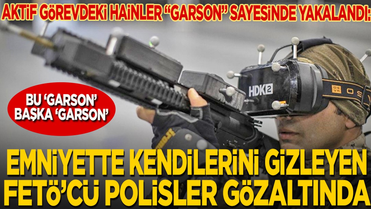 Aktif görevdeki hainler "garson" sayesinde yakalandı: Bu "garson" başka "garson"... Emniyette kendilerini gizleyen FETÖ’cü polisler gözaltında