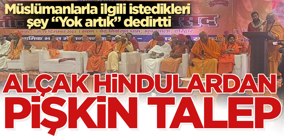 Alçak Hindulardan Müslümanlarla ilgili pişkin talep