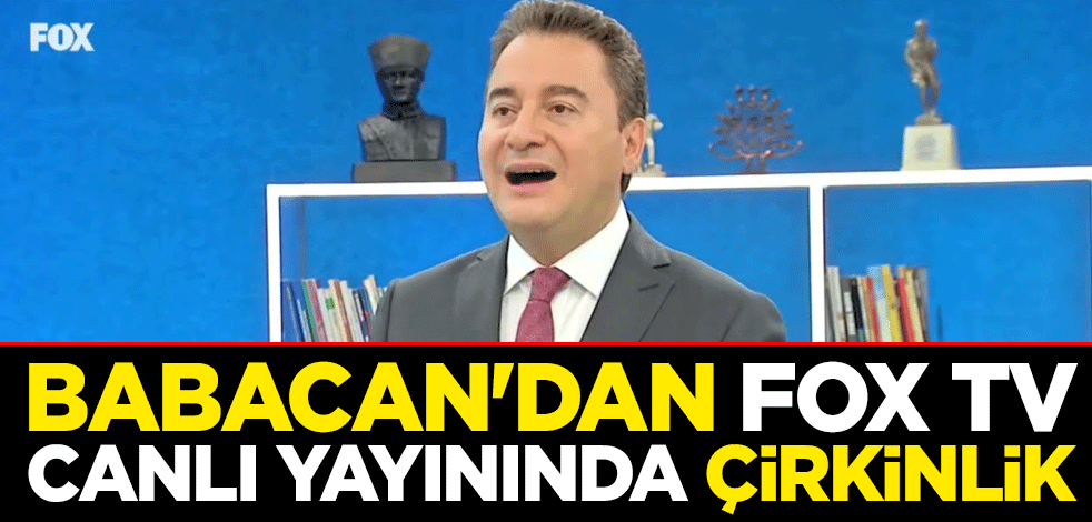 Babacan'dan FOX TV canlı yayınında çirkinlik