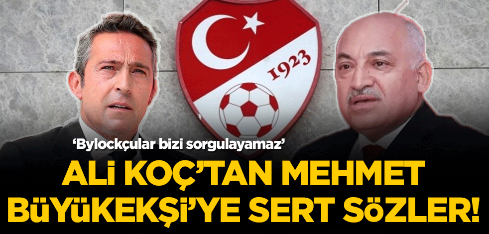 Ali Koç'tan Mehmet Büyükekşiye sert sözler: "İki telefonunda da bylock çıkan adam bize vatan millet dersi veremez"