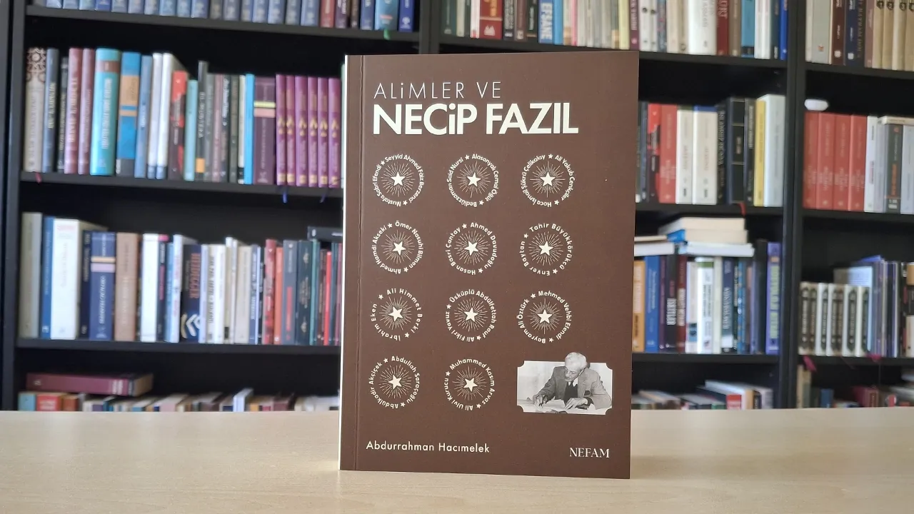 'Alimler ve Necip Fazıl' isimli eser çıktı!
