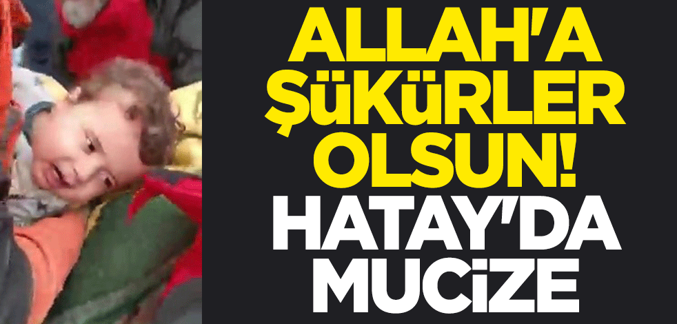 Allah'a şükürler olsun! Hatay Samandağ'da mucize