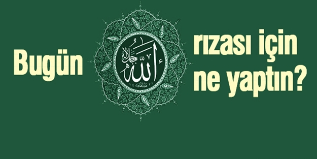 Allah'ın rızasına uygun düşen bir gün nasıl geçirilir?
