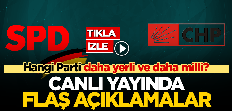 Almanya’daki sol parti SPD ile Türkiye’deki sol parti CHP’nin İslam ve dindarlara bakışı canlı yayında konuşuldu