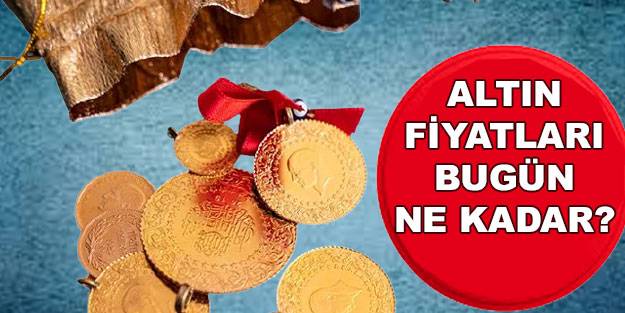 Altın ne kadar? Gram altın ne kadar, çeyrek altın ne kadar oldu? (25 Ocak 2022 Salı: Canlı altın fiyatları)