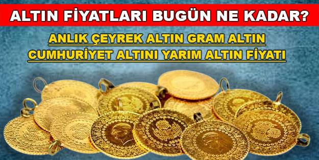 Altın ne oldu? Anlık altın fiyatları bugün ne kadar? 30 Aralık 2021 canlı altın, güncel altın fiyatı, anlık çeyrek, gram, cumhuriyet, yarım altın fiyatları