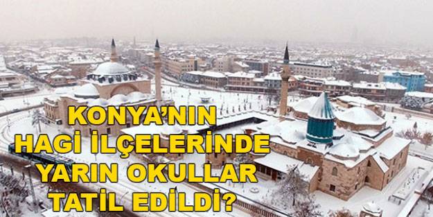 Altınekin, Yunak, Derbent, Ahırlı, Hadim Bozkır, Doğanhisar, Sarayönü, Yalıhüyük, Çeltik, Taşkent okullar tatil mi?