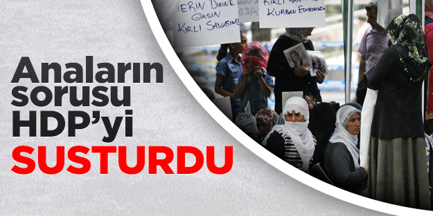 Anaların sorusu HDP’yi susturdu