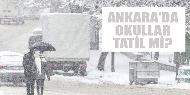 Ankara’da okullar tatil mi? Ankara’da bugün okullar tatil edildi mi?