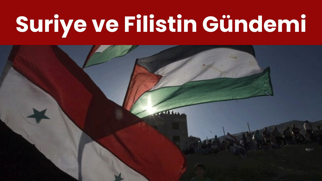 Ankara’da "Suriye ve Filistin Gündemi" toplantısı! Uzman isimler değerlendirecek
