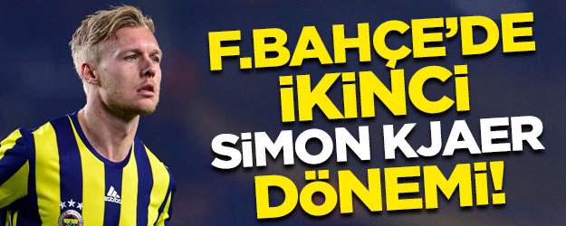 Anlaşma tamam! Fenerbahçe'de ikinci Simon Kjaer dönemi başlıyor