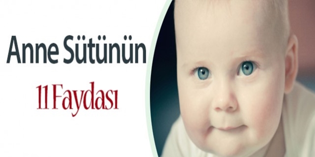 Anne sütünün 11 faydası