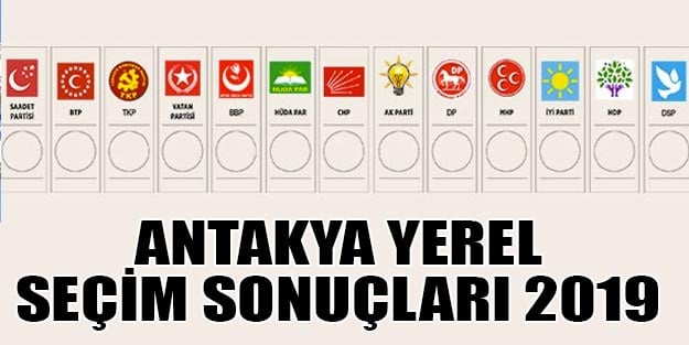 Antakya yerel seçim 2019 sonuçları | Antakya belediye seçim sonuçları | Cumhur ittifakı Millet ittifakı oy oranı