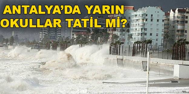Antalya’da yarın okullar tatil mi? 30 Aralık Perşembe okullar nerede tatil?