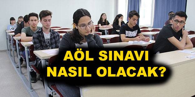 AÖL 2. dönem sınavı online mi yüz yüze mi nasıl yapılacak? AÖL 2022 2 döne sınav nasıl olacak?