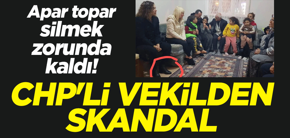 Apar topar silmek zorunda kaldı! CHP'li vekilden skandal