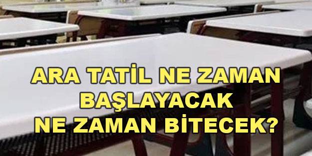 Ara tatil ne zaman sona erecek? İlk ara tatil ne zaman bitecek?