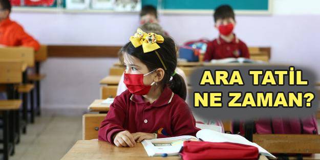Okullar ne zaman kapanacak? Ara tatil ne zaman? Ara tatil ne zaman bitecek?