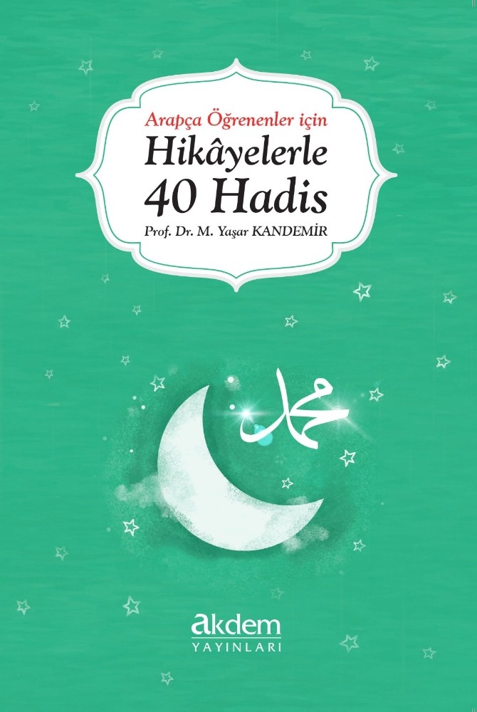 Arapça öğrenenler için: Hikâyelerle 40 Hadis 