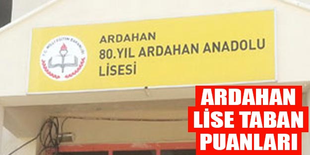 Ardahan lise taban puanları 2019 Ardahan liseleri kontenjanları ve yüzdelik dilimleri MEB e-okul