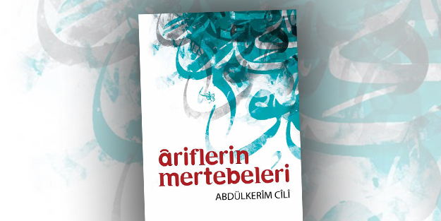 Ariflerin Mertebeleri: İlâhî Nazargâhlar