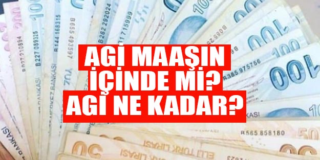 Asgari ücret AGİ 2019 son dakika AGİ asgari ücrete dahil mi?