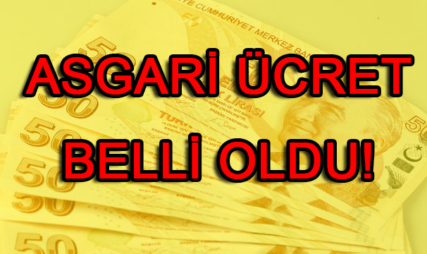 Asgari ücret belli oldu!