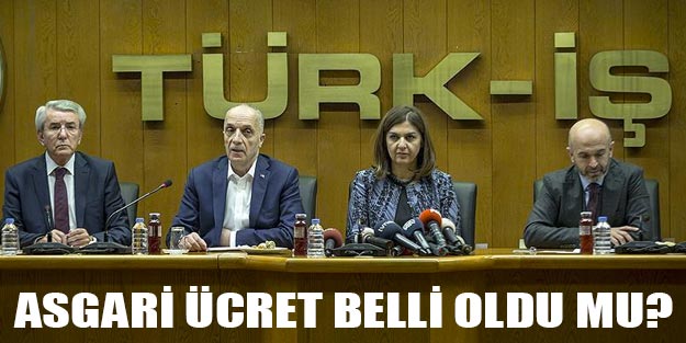 Asgari ücret belli oldu mu asgari ücret ne kadar oldu?