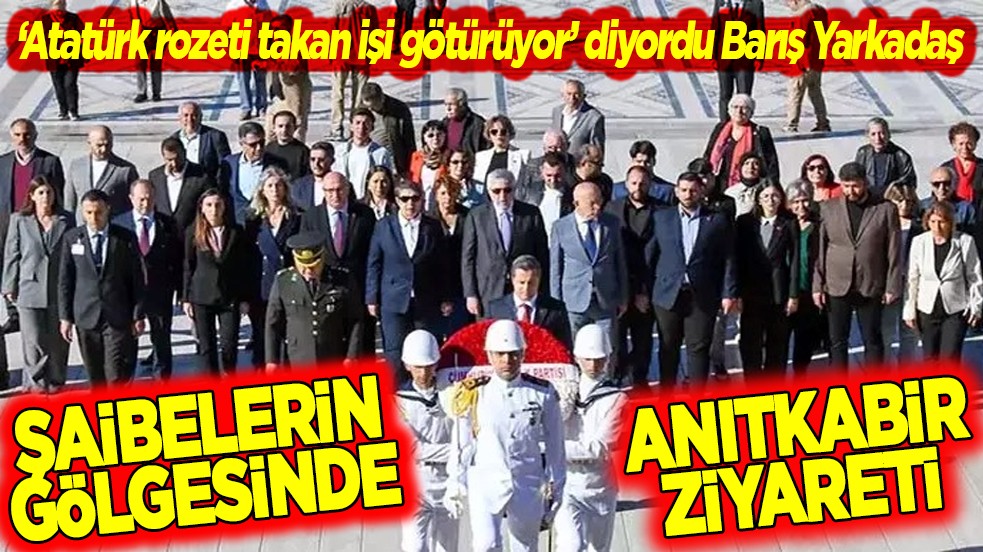 ‘Atatürk rozeti takan işi götürüyor’ diyordu Barış Yarkadaş