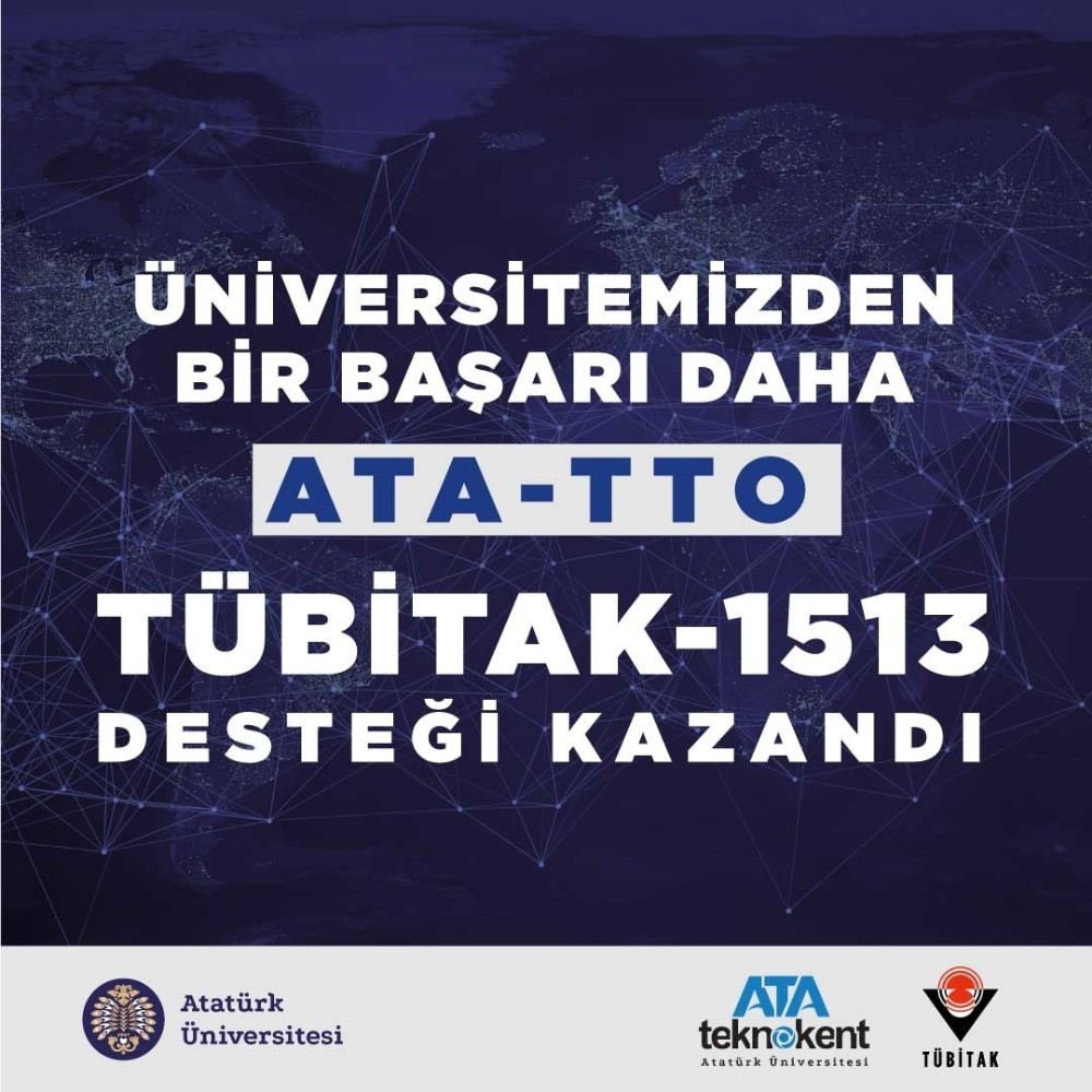 Atatürk Üniversitesi Teknoloji Transfer Ofisi, Tübitak-1513 desteği kazandı 
