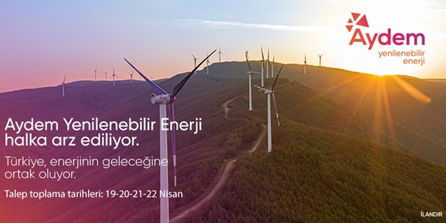 Aydem Yenilenebilir Enerji'nin halka arzında talep toplama tarihleri 19-22 Nisan