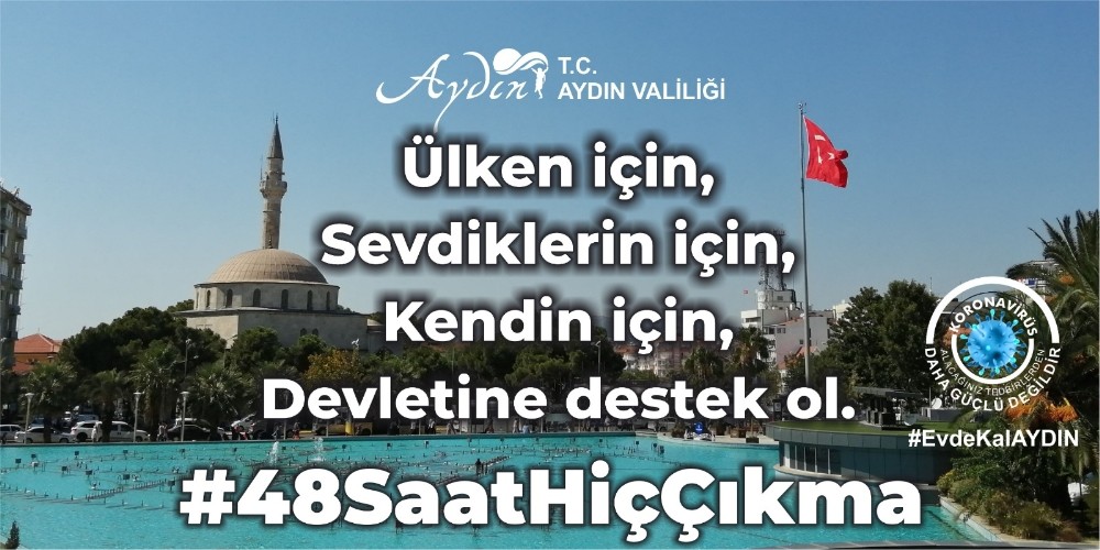Aydın Valiliği’nden “48 saat hiç çıkma” çağrısı 