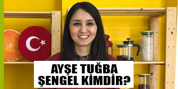 Ayşe Tuğba Şengel kimdir?Ayşe