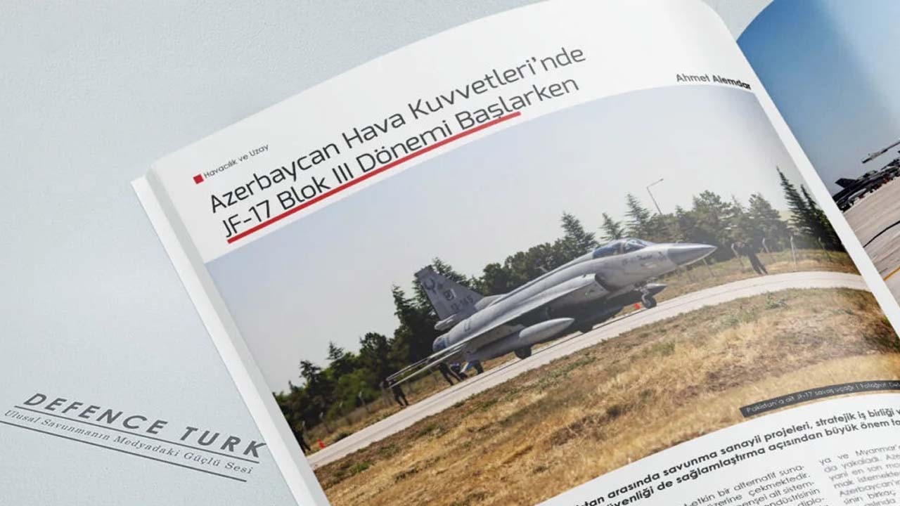 Azerbaycan Kuvvetleri’nde JF-17 Blok III dönemi başladı!