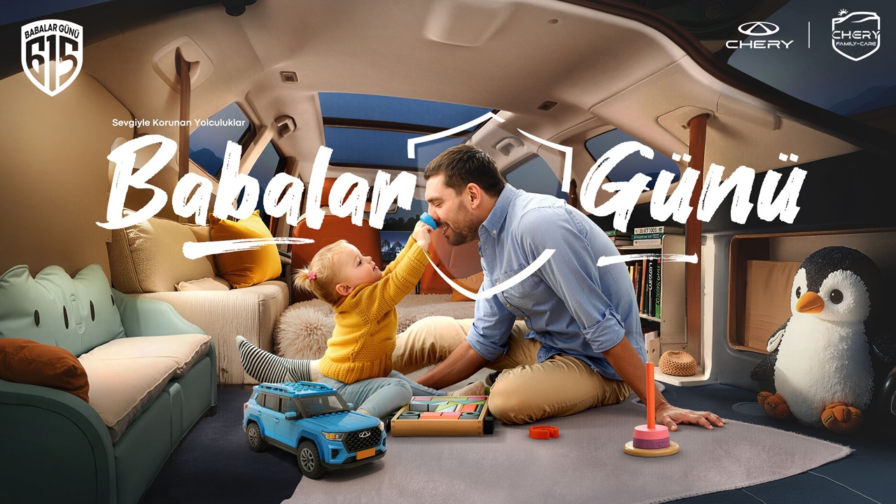Babalar Günü’nde güvenliğin ve konforun adı: Chery!