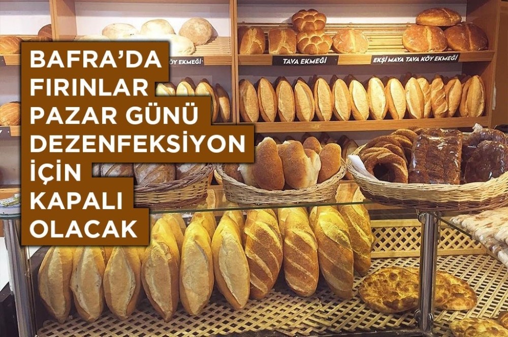 Bafra’da tüm fırınlar belediye tarafından dezenfekte edilecek 