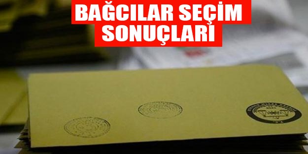 Bağcılar 23 Haziran seçim sonuçları son dakika Binali Yıldırım Ekrem İmamoğlu oy oranı