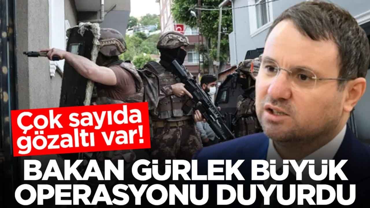 Bakan Gürlek büyük operasyonu duyurdu! Çok sayıda kişi gözaltına alındı