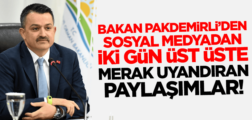 Bakan Pakdemirli'den iki gündür merak uyandıran paylaşımlar!