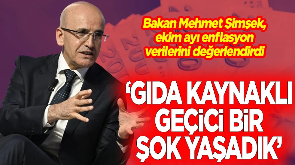 Bakan Şimşek Ekim ayı enflasyon verilerini değerlendirdi "Gıda kaynaklı geçici bir şok yaşadık"