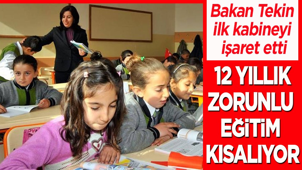 Bakan Tekin ilk kabineyi işaret etti. 12 yıllık zorunlu eğitim kısalıyor!