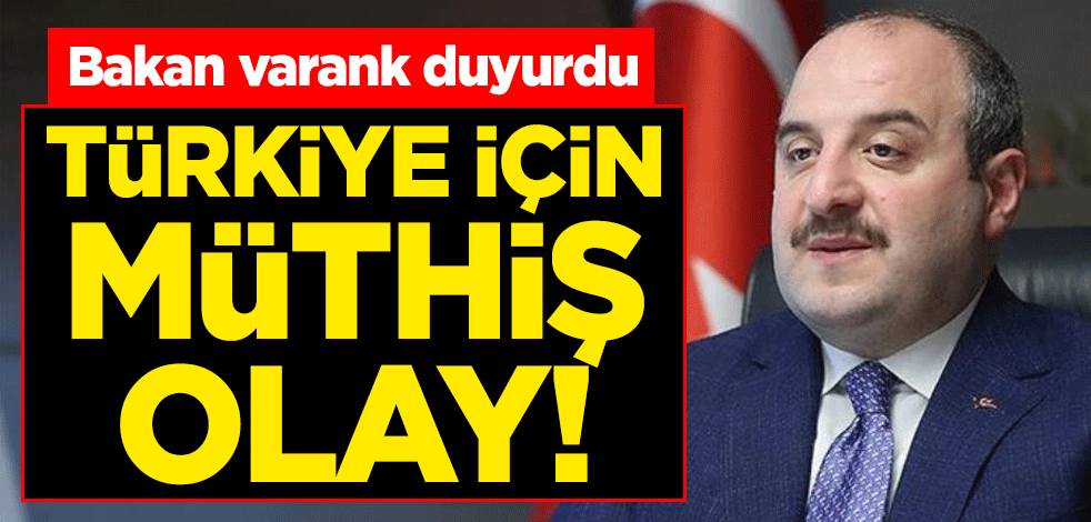Türkiye için müthiş olay! Bakan Varank duyurdu
